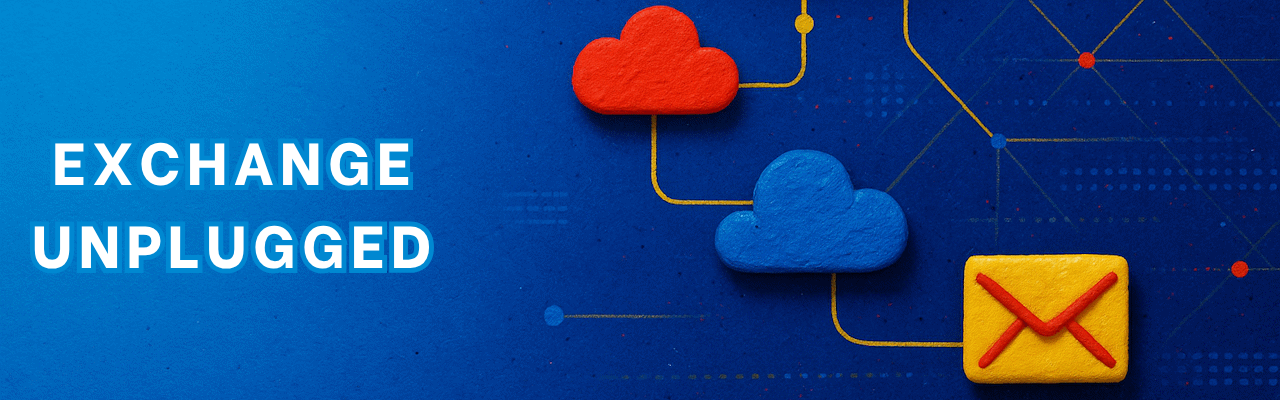 Blaues „Exchange Unplugged“-Banner mit weißer Schrift. Rechts symbolisieren rote und blaue Wolken sowie ein gelber Briefumschlag die vernetzte E-Mail-Kommunikation zwischen Cloud-Diensten.
